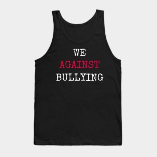 Bullying awareness Tank Top